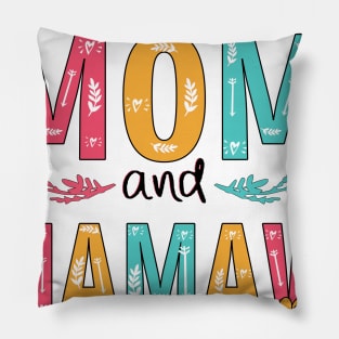 I Have Two Titles Mom And Mamaw Pillow