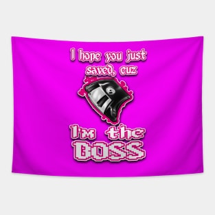 I'm the BOSS.... pink Tapestry