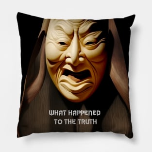 Truth No. 1: What Happened  to the Truth on a Dark Background Pillow