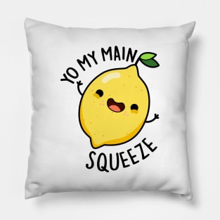 Yo My Main Squeeze Funny Lemon Pun Pillow