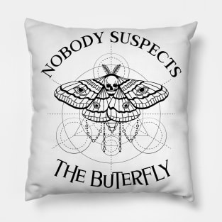 Nobody Suspects the Butterfly Funny Halloween Design Pillow