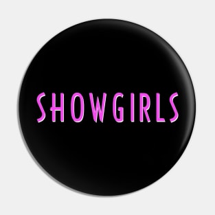 Showgirls Pin