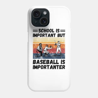 School is important but baseball is importanter Phone Case