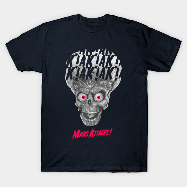 Discover AKAKAKAK2 - Mars Attacks - T-Shirt