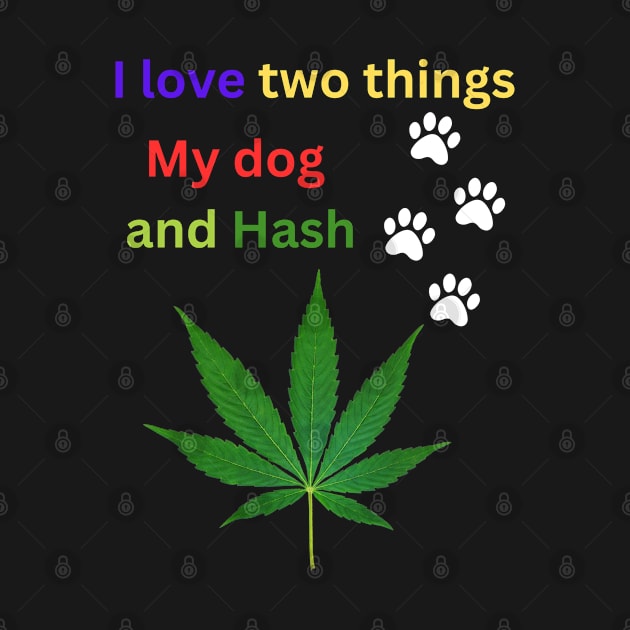 Funny Hash smoker idea, Marijuana lover, dog lover, Cannie lover, Hash dad, hash Mom by johnnie2749