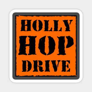 Holly Hop Drive Magnet