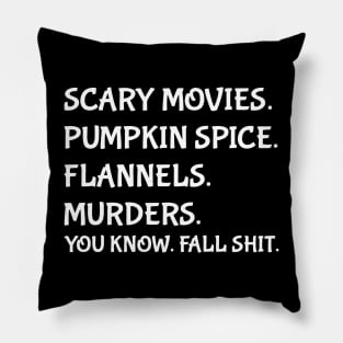 Fall Sh!t Pillow