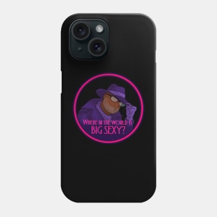 Where in the world is Big Sexy Phone Case