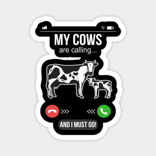 My Cows Are Calling Farmer Cow Lover Fun Magnet