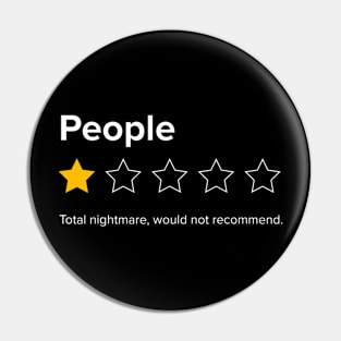 People, One Star, Total Nightmare, Would Not Recommend Pin