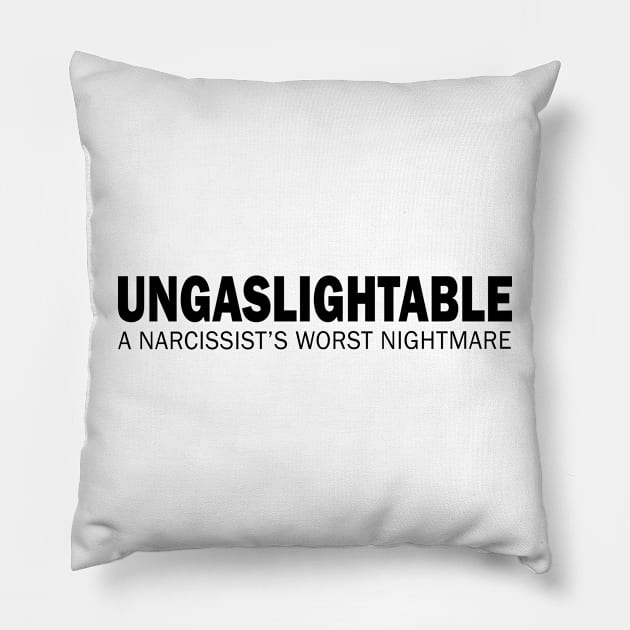 Ungaslightable Pillow by valentinahramov