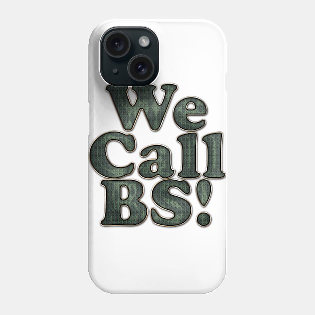 We Call BS Anti Gun Walkout Gun Control Tee Phone Case by Dragos