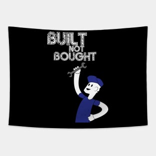 Built Not Bought! Tapestry