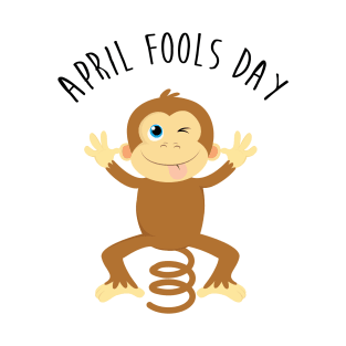 Bounce Monkey Behind You - Happy April Fool's Day T-Shirt