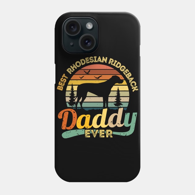 Dog Best Rhodesian Ridgeback Daddy Ever Retro Vintage 459 paws Phone Case by Olegpavlovmmo