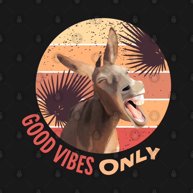 Good Vibes Only  Donkey by Suneldesigns