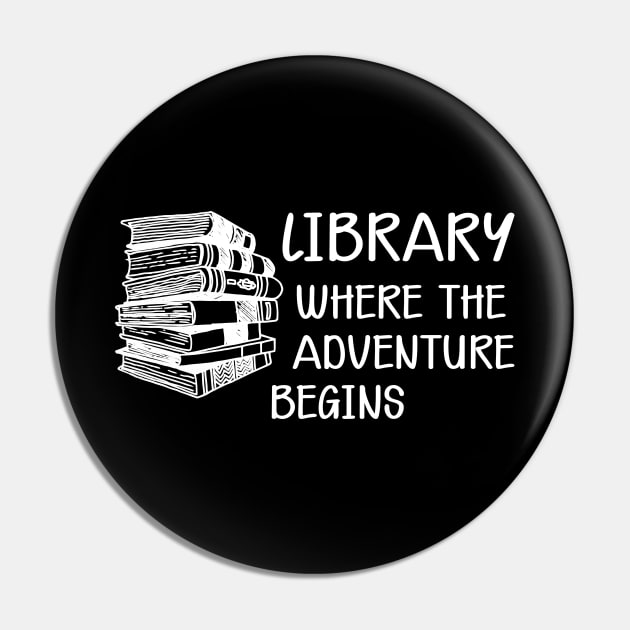 Library Where the adventure begins Pin by KC Happy Shop