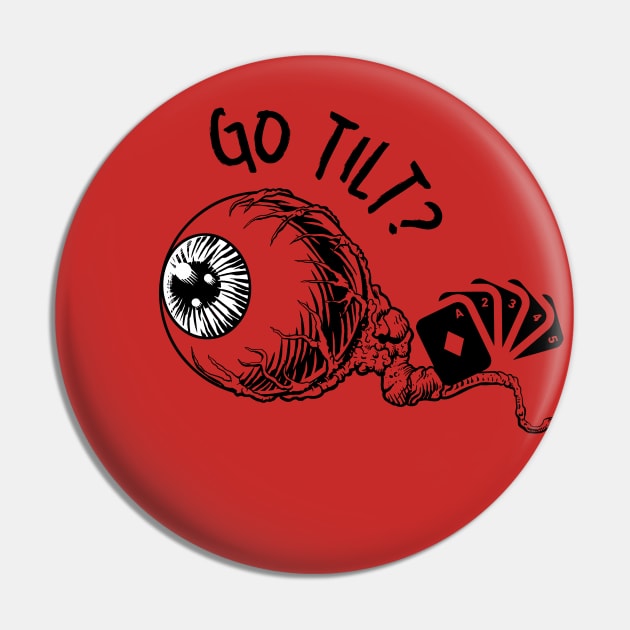 Go Tilt! Pin by Art Maximund