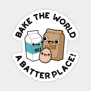 Bake The World A Batter Place Cute Baking Pun Magnet
