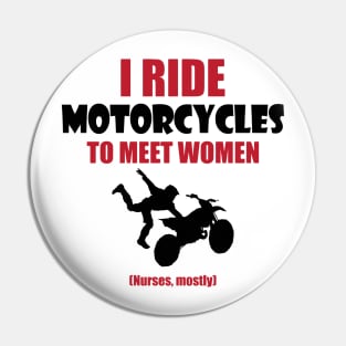 I ride motorcycles to meet woman Pin