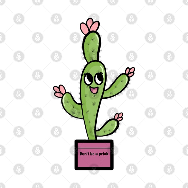 Cactus don’t be a prick by Mermaidssparkle