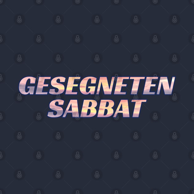 Blessed Sabbath in German Gesegneten Sabbat by DPattonPD