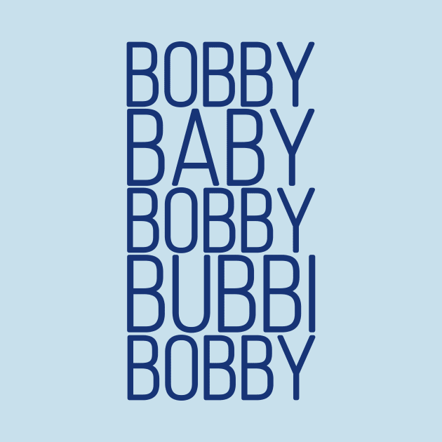 Bobby Babby Bobby Bubbi Bobby by byebyesally