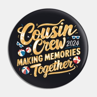 Cousin Crew 2024 Summer Vacation Beach Family Trips Matching Pin