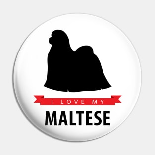 I Love My Maltese Pin