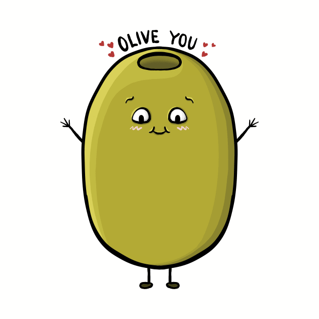 Olive You, Fun Food Cute Olive Cartoon Pun Digital Illustration by AlmightyClaire