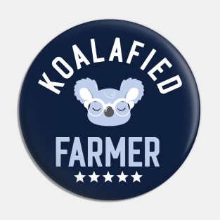 Koalafied Farmer - Funny Gift Idea for Farmers Pin