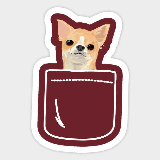 Chihuahua In Your Front Pocket Puppy Lover Gift Chihuahua In