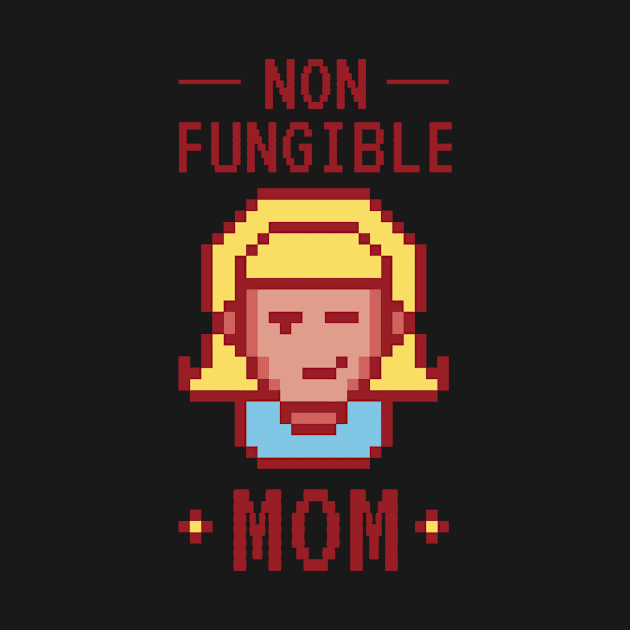 Non fungible Mom - Mothers day gift idea by Popculture Tee Collection