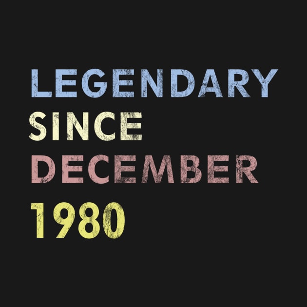 LEGENDARY SINCE DECEMBER 1980 40th birthday 2020 by BK55