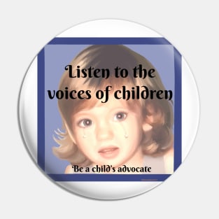 Listen to the Voices of Children Pin