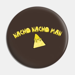 Nacho Nacho Man Pin