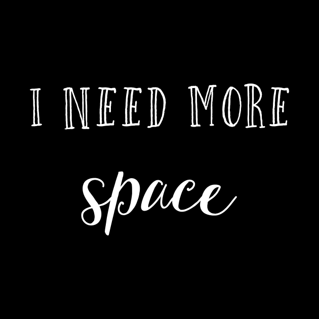 I need more space by inspireart