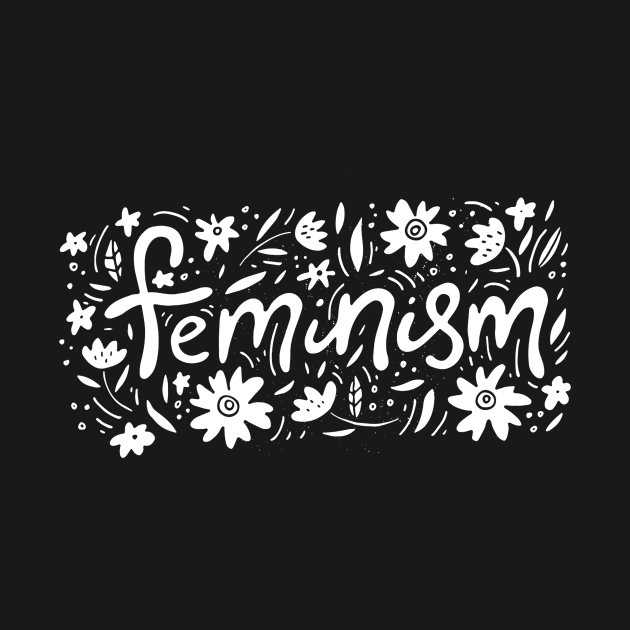 Feminism Floral Quote - Girly Inspiration Quotes by Squeak Art