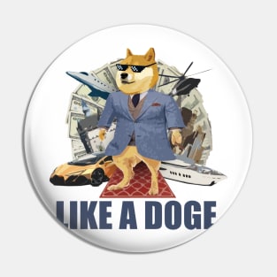 LIKE A DOGE Pin