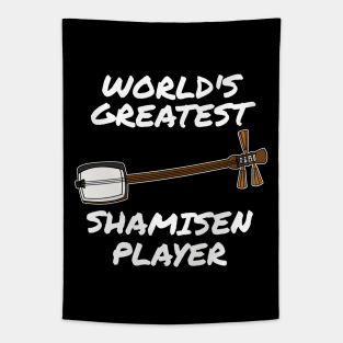 World's Greatest Shamisen Player Musician Tapestry