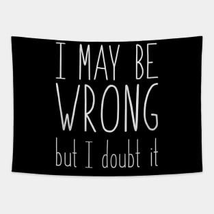 I may be wrong Tapestry