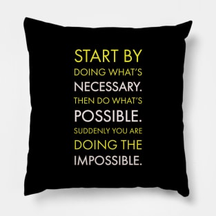 Start by doing what's necessary Pillow