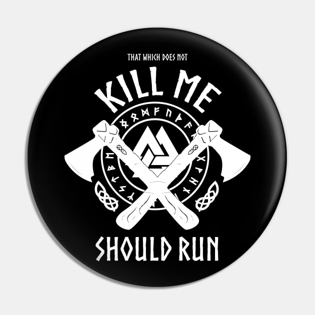 That Which Does Not Kill Me Should Run T Shirt for Men Women Pin by HopeandHobby