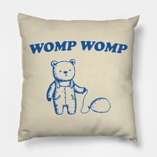 Womp Womp Unisex T Shirt, Funny Pillow