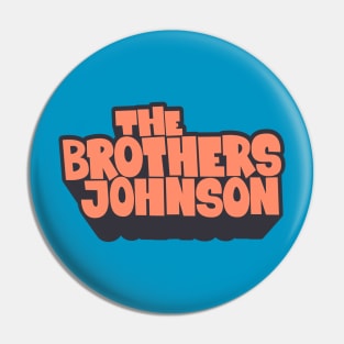 Get Da Funk Out Ma Face - The Johnson Brothers Pin