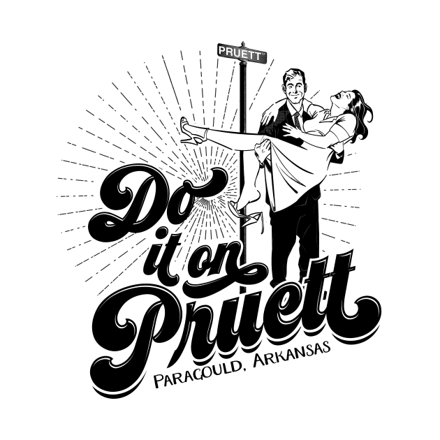 Do It On Pruett by rt-shirts