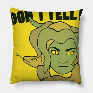 Don't tell me to smile Medusa Pillow