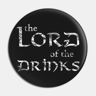 Lord of the Drinks Grunge Pin