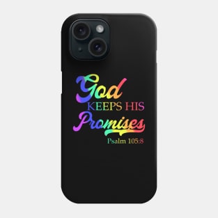 God Keeps His Promises Psalm 105:8 Christian Rainbow Religion Saying Phone Case