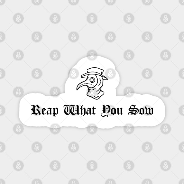 Reap What You Sow Magnet by btcillustration